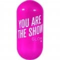 You Are The Show von Glow
