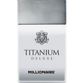 Titanium Deluxe by Millionaire