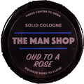 Oud To A Rose (Solid Cologne) by The Man Shop