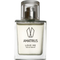 Love Me by Amatrius
