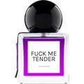 Fuck Me Tender by G Parfums