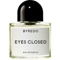 Eyes Closed von Byredo