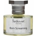 Born Screaming by Toskovat'