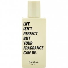 Life Isn't Perfect But Your Fragrance Can Be. von Bershka