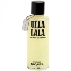 Ulla Lala by Nickel