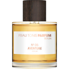 № 05 Aventure (Parfum) von Frau Tonis Parfum