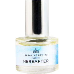Hereafter (Perfume Oil) by Sarah Horowitz Parfums