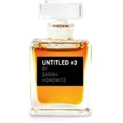 Untitled #3 by Sarah Horowitz by Lucky Scent
