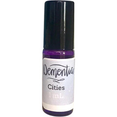 Cities - Dementia by Area of Effect Perfumery