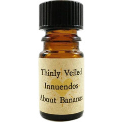 Thinly Veiled Innuendos about Bananas by Arcana Wildcraft
