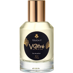 Touch It von Votré Parfum