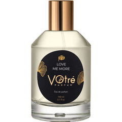 Love Me More von Votré Parfum