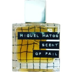 Scent of Fail by Miguel Matos
