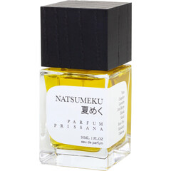 Natsumeku / 夏めく by Parfum Prissana