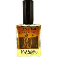 Not Dead, But Arisen (Eau de Parfum) by Fantôme