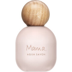 Mama. Aqua Savon - Flower Aroma Water / ママ アクア シャボン フラワーアロマウォーターの香り (Eau de Toilette) von Aqua Savon / アクア シャボン