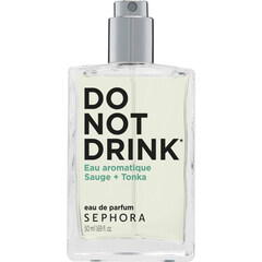 Do Not Drink - Eau Aromatique Sauge + Tonka von Sephora