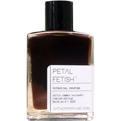 Petal Fetish von Gather Perfume / Amrita Aromatics