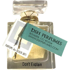 Don't Explain von DSH Perfumes