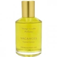 Vacances - Limited Edition Spring/Summer 2011 von Strange Invisible Perfumes