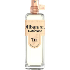 Tubéreuse by Olibanum.