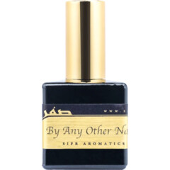 By Any Other Name by Sifr Aromatics