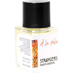 À la folie by Strangers Parfumerie