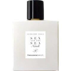 Sex and The Sea Neroli (Sublime Oil) by Francesca Bianchi