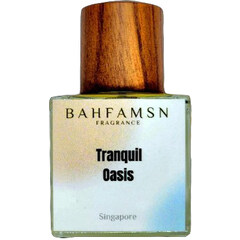 Tranquil Oasis by Bahfamsn Fragrance