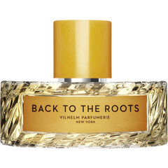 Back to the Roots by Vilhelm Parfumerie