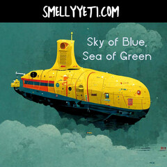 Sky of Blue, Sea of Green von Smelly Yeti