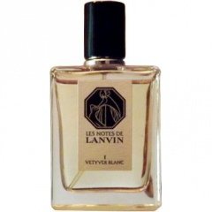 Les Notes de Lanvin - I: Vetyver Blanc von Lanvin