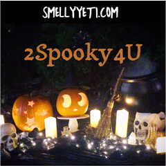 2Spooky4U by Smelly Yeti