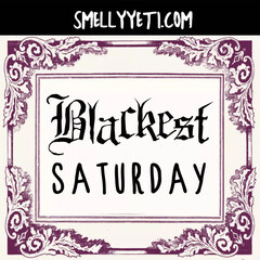 Blackest Saturday by Smelly Yeti