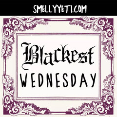 Blackest Wednesday von Smelly Yeti