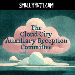 The Cloud City Auxiliary Reception Committee by Smelly Yeti