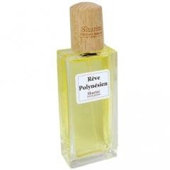 Rêve Polynésien von Sharini Parfums Naturels