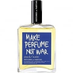 Make Perfume Not War by Histoires de Parfums