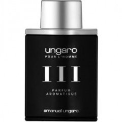 Ungaro pour L'Homme III Parfum Aromatique