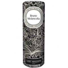 Brune Melancolia by Sabé Masson / Le Soft Perfume