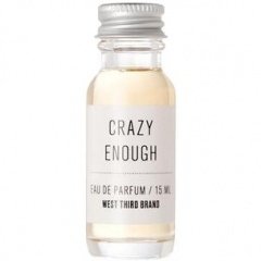 Crazy Enough by West Third Brand