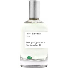 l'eau de parfum #3 green, green, green and... green von Miller et Bertaux