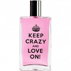 Keep Crazy and Love on! by PUSH
