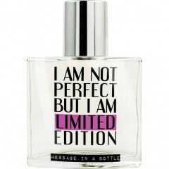 Message in a Bottle - I Am Not Perfect But I Am Limited Edition von PUSH