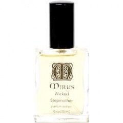 Wicked Stepmother by Mirus Fine Fragrance