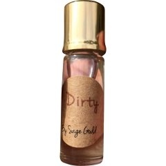 Dirty by The Sage Goddess
