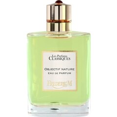 Les Parfums Classiques - Objectif Nature by Frederic M