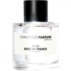 № 39 Rose de France von Frau Tonis Parfum