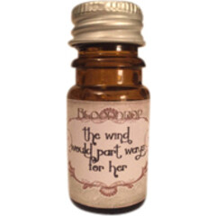 The Wind Would Part Ways for Her by Astrid Perfume / Blooddrop