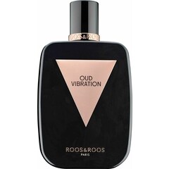 Oud Vibration von Roos & Roos / Dear Rose